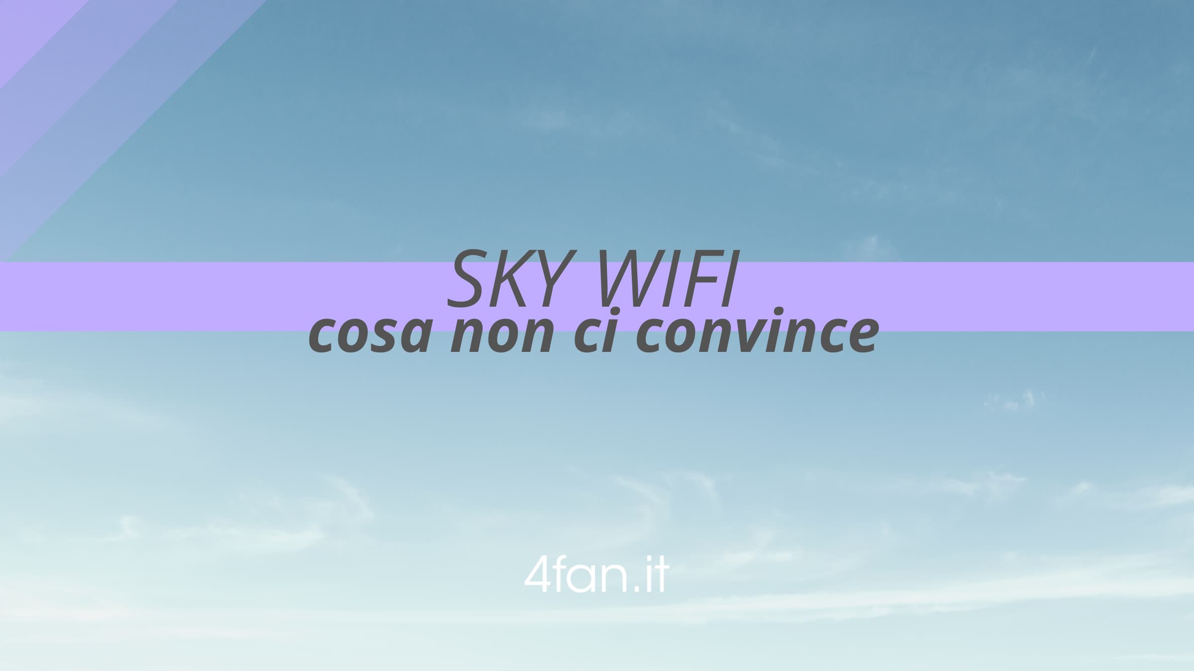 Sky Wifi non convince