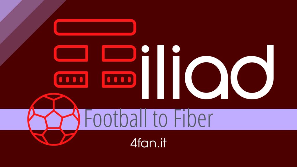 Tim Football to Fiber. Iliad attende la fibra